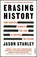 Erasing History, Jason Stanley - Paperback - 9781804442265