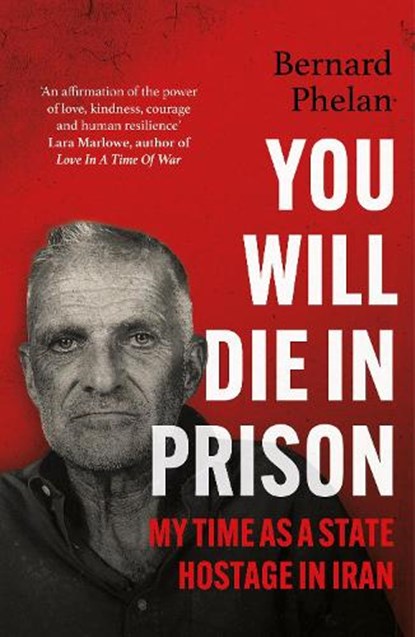 You Will Die in Prison, Bernard Phelan - Paperback - 9781804442524