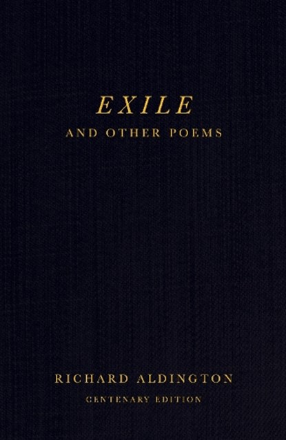 Exile and Other Poems, Richard Aldington - Paperback - 9781804470701