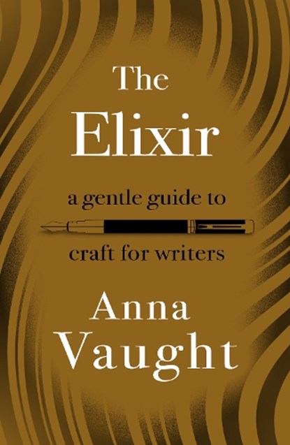 The Elixir, Anna Vaught - Paperback - 9781804471852