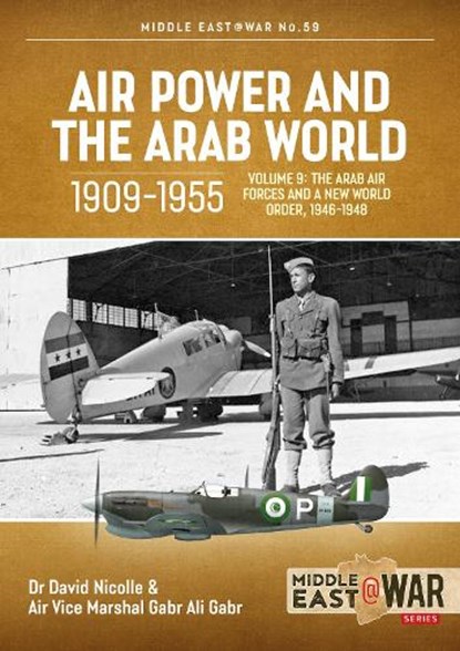 Air Power and the Arab World 1909-1955, Dr David Nicolle ; Gabr Ali Gabr - Paperback - 9781804512302