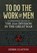 To Do the Work of Men, Derek Clayton - Paperback - 9781804512333