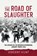 The Road of Slaughter, HUNT,  Vincent - Gebonden - 9781804512593