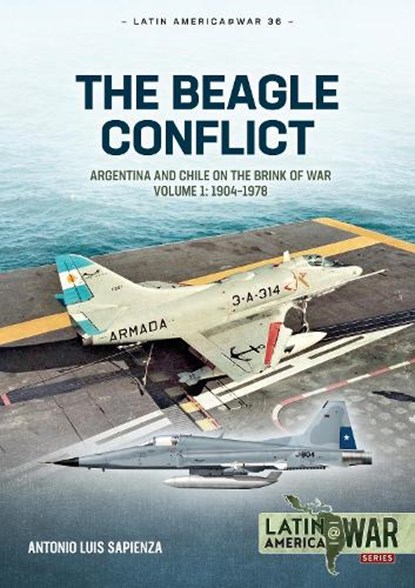 The Beagle Conflict Volume 1, Antonio Luis Sapienza Fracchia - Paperback - 9781804513736