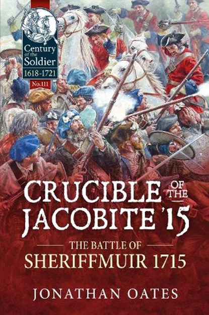Crucible of the Jacobite '15, Jonathan Oates - Paperback - 9781804513866