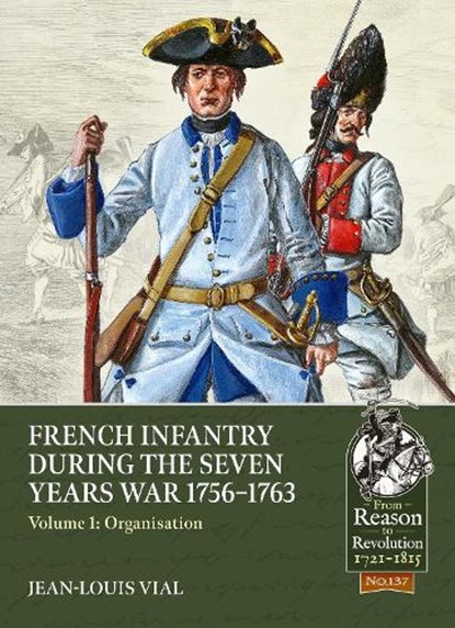 French Infantry During the Seven Years War 1756-1763, Jean-Louis Vial - Paperback - 9781804514368