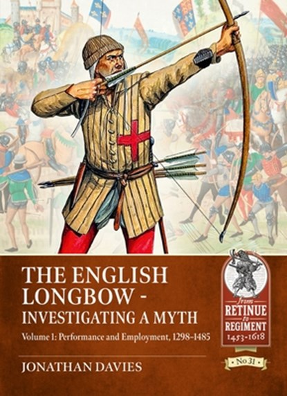 The English Longbow - Investigating a myth Volume 1, Jonathan Davies - Paperback - 9781804517116