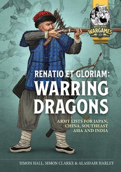 Renatio et Gloriam: Warring Dragons, Simon Clarke ; Alasdair Harley - Paperback - 9781804517147