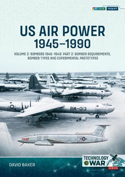 US Air Power, 1945-1990 Volume 2 Bombers 1945-1949, David Baker - Paperback - 9781804517253