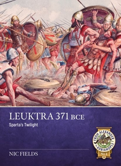 Leuktra 371 BC, Nic Fields - Paperback - 9781804517697