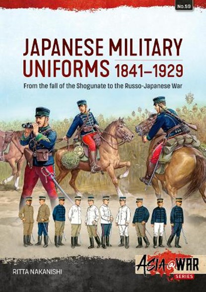 Japanese Military Uniforms 1841-1929, Ritta Nakanishi - Paperback - 9781804517734