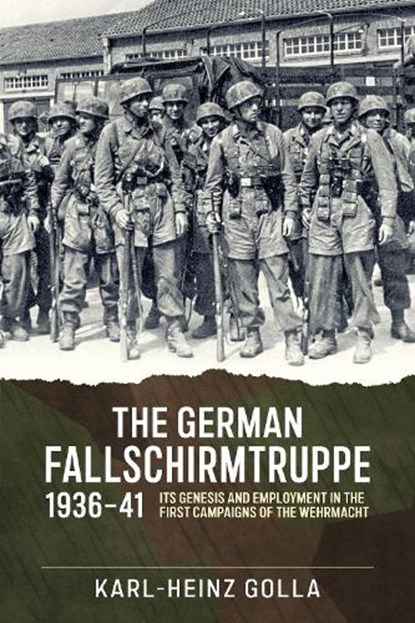 The German Fallschirmtruppe 1936-41, Karl-Heinz Golla - Gebonden - 9781804518816