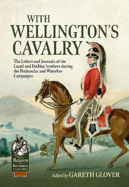 With Wellington's Cavalry, Gareth Glover - Paperback - 9781804519882