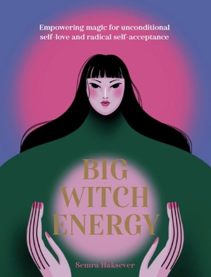 Big Witch Energy, Semra Haksever - Gebonden - 9781804530498