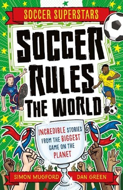 Soccer Rules the World, Simon Mugford - Paperback - 9781804535127