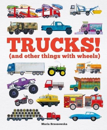Trucks!: (And Other Things with Wheels), Bryony Davies - Paperback - 9781804535899