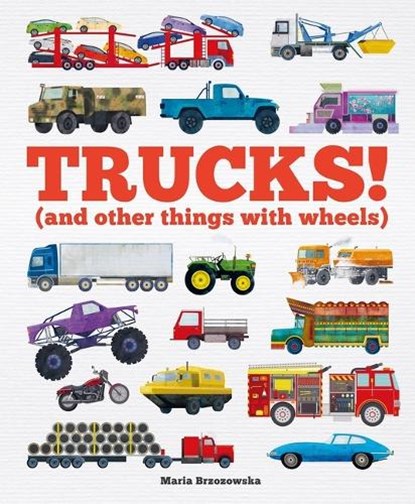 Trucks!: (And Other Things with Wheels), Bryony Davies - Paperback - 9781804535899