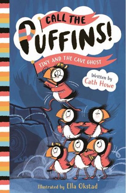 Call the Puffins: Tiny and the Cave Ghost, Cath Howe - Paperback - 9781804536407