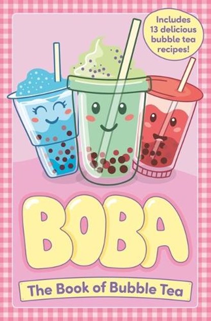 Boba: The Book of Bubble Tea, Caroline Rowlands - Paperback - 9781804536711