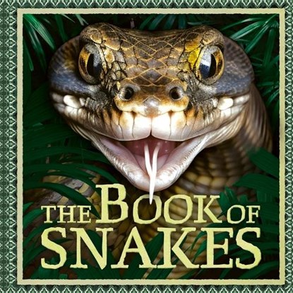 The Book of Snakes, Welbeck Children's Books - Paperback - 9781804536766