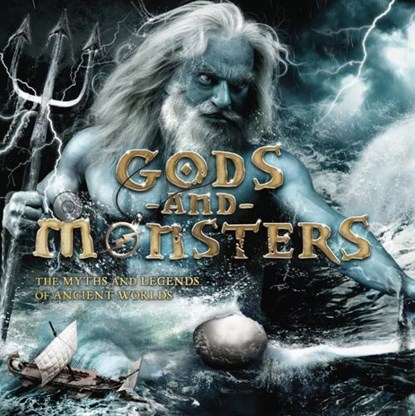 Gods and Monsters: The Myths and Legends of Ancient Worlds, Stella Caldwell - Paperback - 9781804537107