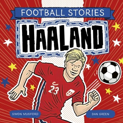 Football Stories: Haaland, Simon Mugford - Paperback - 9781804538050