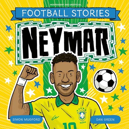 Football Stories: Neymar, Simon Mugford - Paperback - 9781804538074