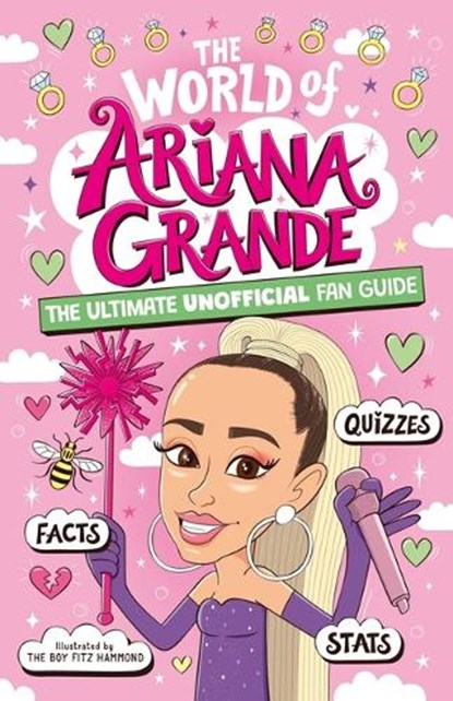 The World of Ariana Grande: The Ultimate Unofficial Fan Guide Packed with Facts, STATS and Quizzes, Catherine Saunders - Paperback - 9781804538500