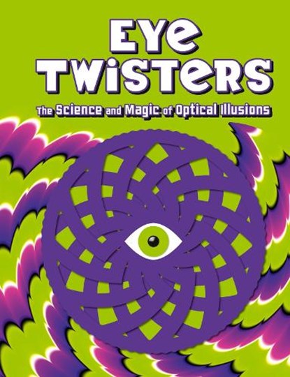Eye Twisters, Welbeck Children's Books - Gebonden - 9781804539040