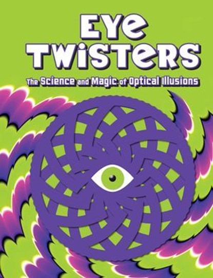Eye Twisters, Welbeck Children's Books - Ebook - 9781804539217