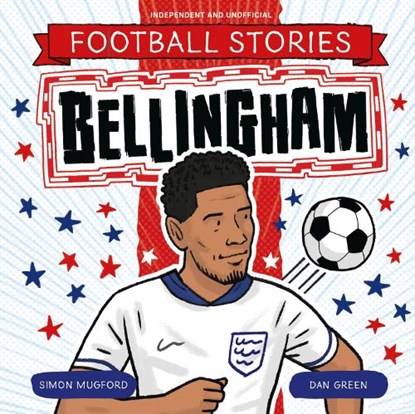 Football Stories: Bellingham, Simon Mugford - Paperback - 9781804539279