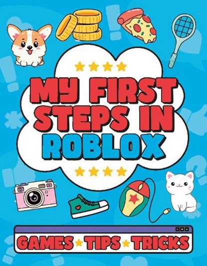 My First Steps in Roblox, Welbeck Children's Books - Paperback - 9781804539644