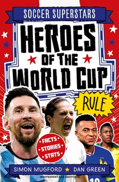 Soccer Superstars: Heroes of the World Cup Rule, Simon Mugford - Paperback - 9781804539941