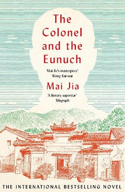 The Colonel and the Eunuch, Mai Jia - Paperback - 9781804540282