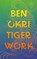 Tiger Work, Ben Okri - Paperback - 9781804545447