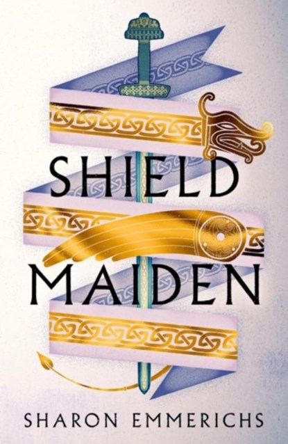 Shield Maiden, EMMERICHS,  Sharon - Gebonden - 9781804545553