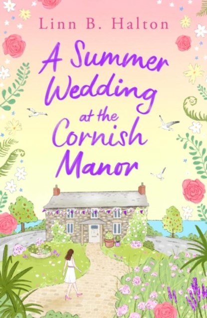 A Summer Wedding at the Cornish Manor, Linn B. Halton - Paperback - 9781804546468