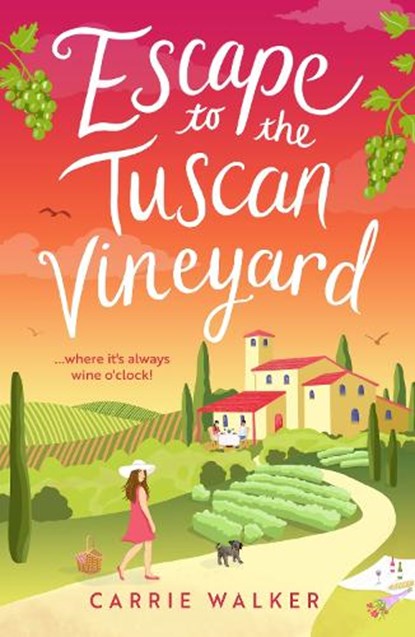 Escape to the Tuscan Vineyard, Carrie Walker - Paperback - 9781804547342
