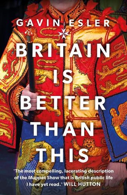 Britain Is Better Than This, Gavin Esler - Paperback - 9781804547724
