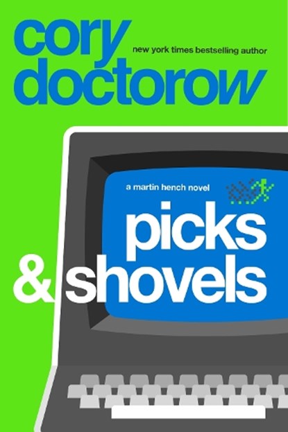 Picks and Shovels, Cory Doctorow - Paperback - 9781804547854