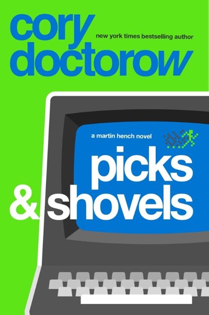 Picks and Shovels, Cory Doctorow - Paperback - 9781804547854