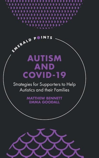 Autism and COVID-19, Matthew (Independent Researcher Bennett ; Emma (University of Southern Queensland Goodall - Gebonden - 9781804550342