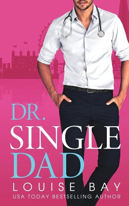 Dr. Single Dad, Louise Bay - Paperback - 9781804560259