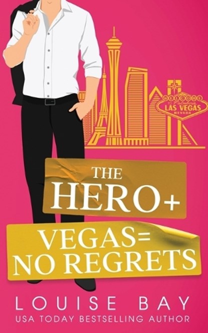 The Hero + Vegas = No Regrets, Louise Bay - Paperback - 9781804560402