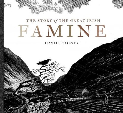 The Story of the Great Irish Famine, David Rooney - Gebonden - 9781804581797