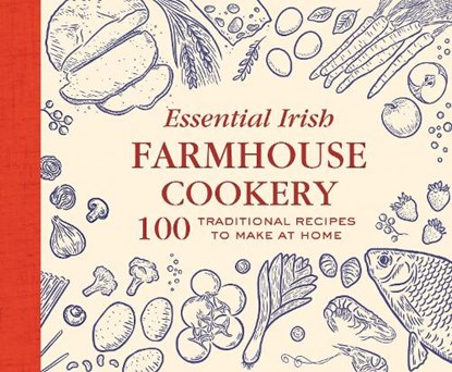 Essential Irish Farmhouse Recipes, Gill Books - Gebonden - 9781804581988