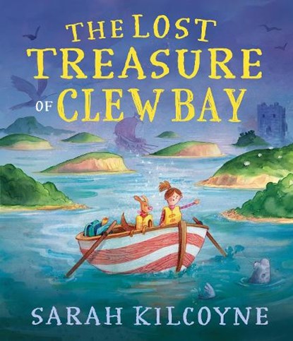 The Lost Treasure of Clew Bay, Sarah Kilcoyne - Gebonden - 9781804582145