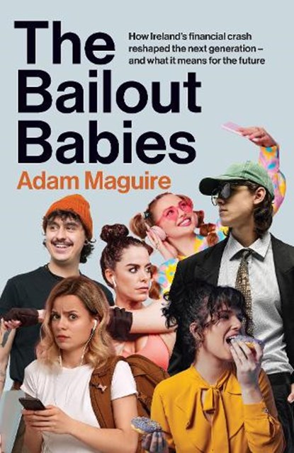 The Bailout Babies, Adam Maguire - Gebonden - 9781804583616