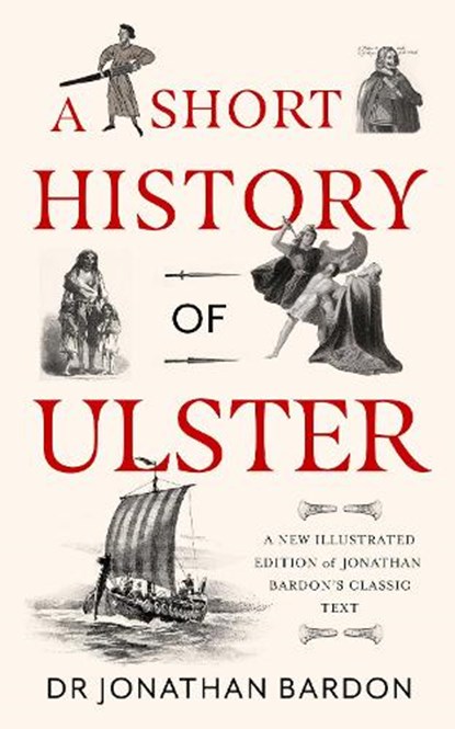 A Short History of Ulster, Jonathan Bardon - Gebonden - 9781804584057