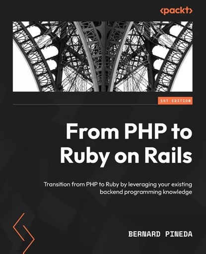 From PHP to Ruby on Rails, Bernard Pineda - Paperback - 9781804610091